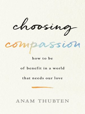 cover image of Choosing Compassion